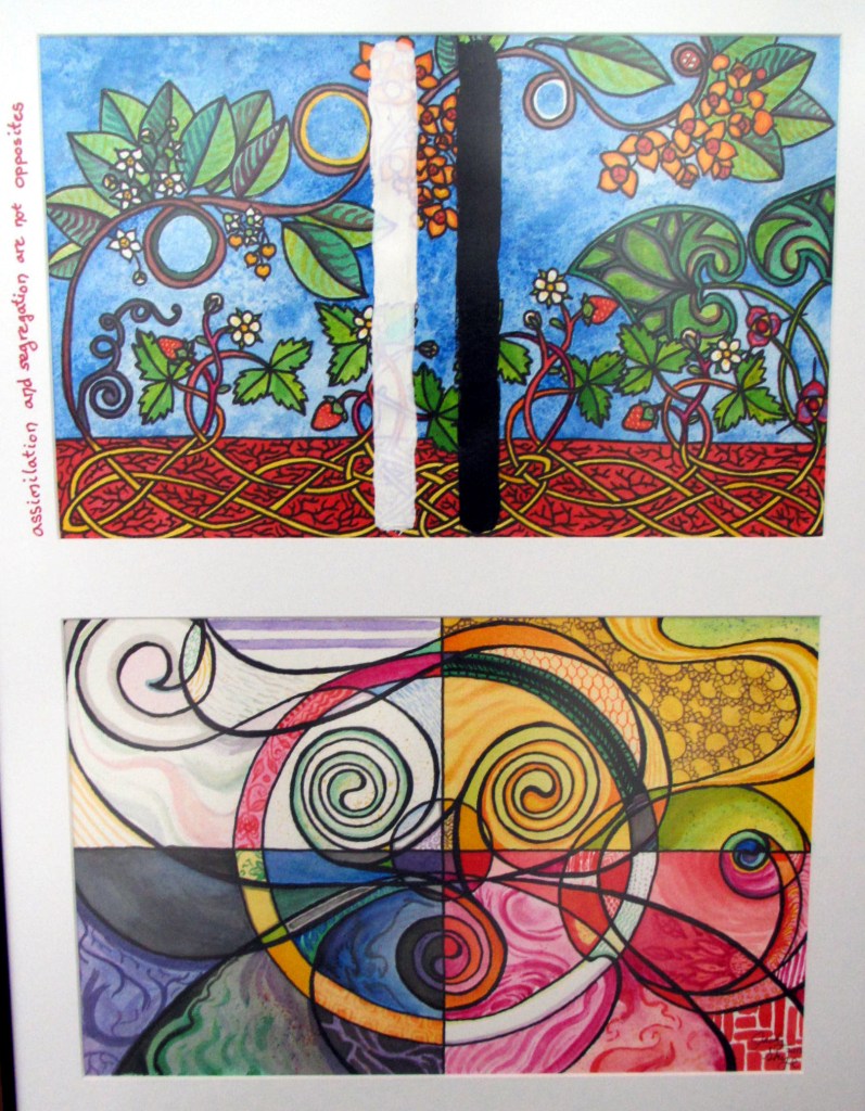A diptych in ink and acrylic. The upper image depicts strawberries, wild ginger and American bittersweet with rhizomatic roots intertwined in a Celtic knot. The lower image shows a medicine wheel and a triskelion super imposed harmoniously. The upper image has been painted over with vertical white and black lines. Hand written on the white matboard framing the images is the caption: assimilation and segregation are not opposites. 